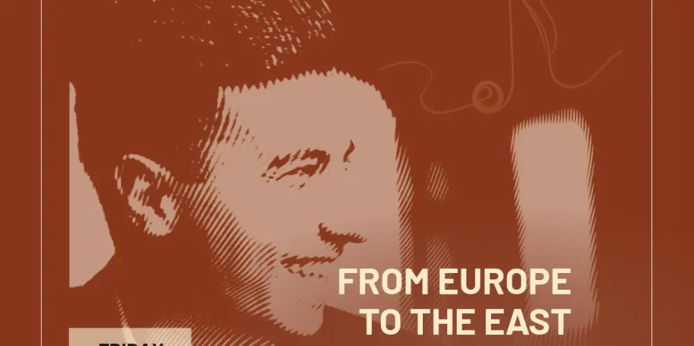 FROM EUROPE TO THE EAST A JOURNEY THROUGH MUSIC