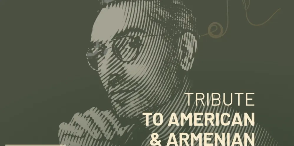 TRIBUTE TO AMERICAN & ARMENIAN COMPOSERS